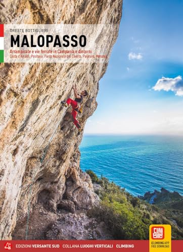 Malopasso. Arrampicate e vie ferrate in Campania e dintorni Costa d'Amalfi, Positano, Parco Nazionale del Cilento, Palinuro, Maratea (Luoghi verticali) von Versante Sud