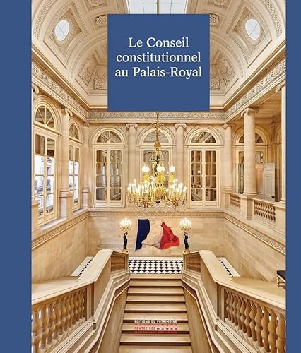 Le Conseil constitutionnel au Palais-Royal