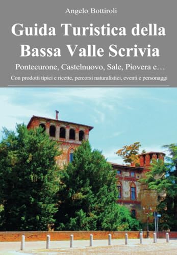 Guida turistica della Bassa Valle Scrivia von Youcanprint