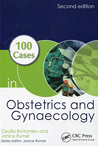 100 Cases in Obstetrics and Gynaecology, Second Edition von CRC Press