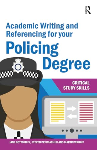 Academic Writing and Referencing for your Policing Degree (Critical Study Skills) von Routledge