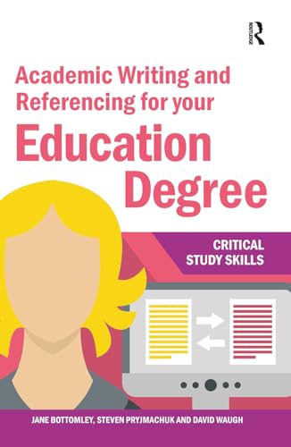 Academic Writing and Referencing for your Education Degree (Critical Study Skills) von Routledge