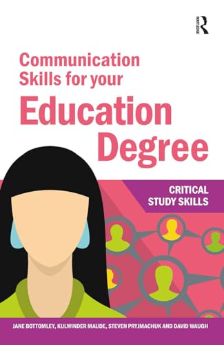 Communication Skills for your Education Degree (Critical Study Skills) von Routledge