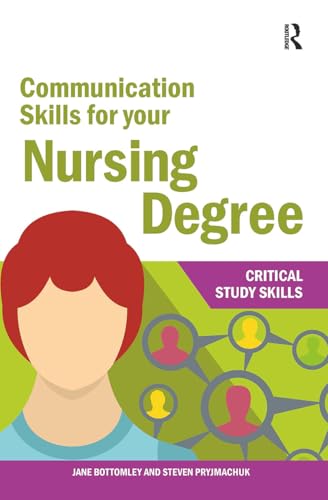 Communication Skills for your Nursing Degree (Critical Study Skills) von Routledge
