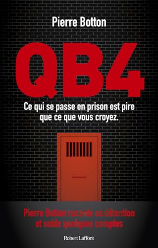 QB4 - Ce qui se passe en prison est pire que ce que vous croyez von ROBERT LAFFONT