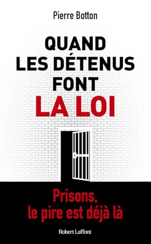 Quand les détenus font la loi von ROBERT LAFFONT