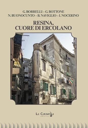 Resina, cuore di Ercolano (Il mare) von La Caravella Editrice