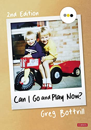 Can I Go and Play Now?: Rethinking the Early Years (Corwin Ltd) von Corwin UK