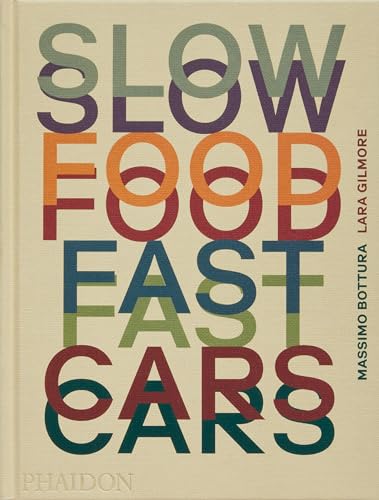 Slow Food Fast Cars: Casa Maria Luigia Histoires et recettes von PHAIDON FRANCE