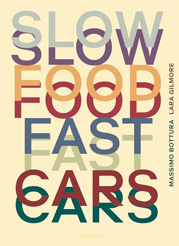 Slow food, fast cars. Casa Maria Luigia. Storie e ricette. Ediz. illustrata von L'Ippocampo