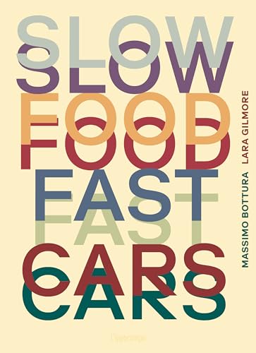 Slow food, fast cars. Casa Maria Luigia. Storie e ricette. Ediz. illustrata