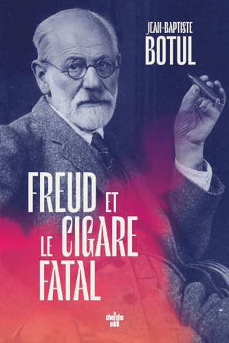 Freud et le cigare fatal von CHERCHE MIDI