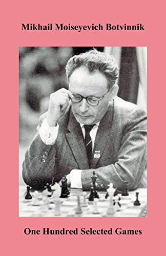 Botvinnik One Hundred Selected Games von Ishi Press