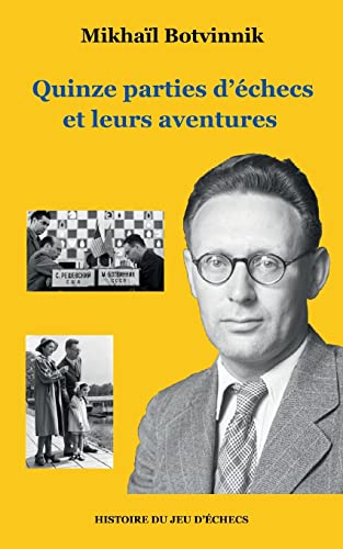 Quinze parties d'échecs et leurs aventures (Histoire du jeu d'échecs) von Books on Demand