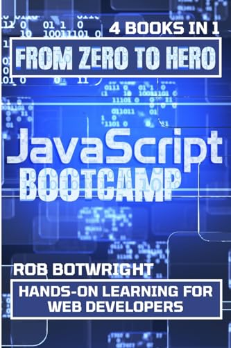 JavaScript Bootcamp: Hands-On Learning For Web Developers von Pastor Publishing Ltd