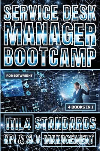 Service Desk Manager Bootcamp: ITIL 4 Standards, KPI & SLA Management von Pastor Publishing Ltd