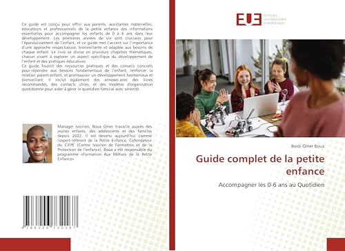 Guide complet de la petite enfance: Accompagner les 0-6 ans au Quotidien von Éditions universitaires européennes