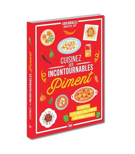 Cuisinez les incontournables - Piment: 50 recettes et des infos sur le piment. Avec 1 affiche