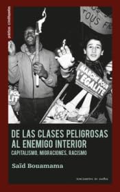 De las clases peligrosas al enemigo interior.: Capitalismo, migraciones, racismo (Prácticas Constituyentes, Band 32) von Traficantes de Sueños
