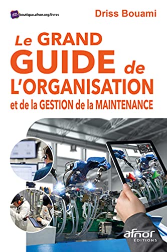 Le grand guide de l'organisation et de la gestion de la maintenance von AFNOR