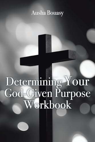 Determining Your God-Given Purpose Workbook von Christian Faith Publishing, Inc