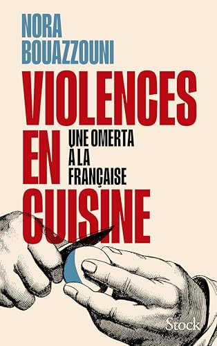 Violences en cuisine: Une omerta à la française von STOCK