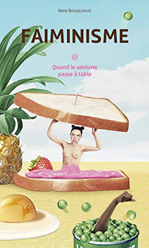 Faiminisme - Quand le sexisme passe à table von NOURITURFU