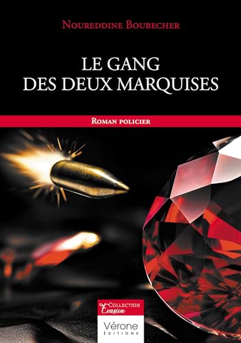 Le gang des deux marquises Le gang des deux marquises von Vérone éditions