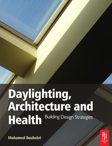 Daylighting, Architecture and Health: Building Design Strategies von Routledge