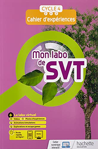Mon labo de SVT cycle 4 - cahier d'expériences - Ed. 2021 Mon labo de SVT cycle 4 - cahier d'expériences - Ed. 2021