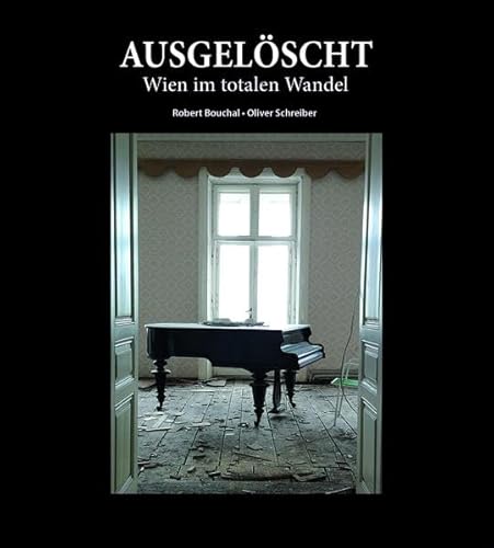 Ausgelöscht - Wien im totalen Wandel Ausgelöscht - Wien im totalen Wandel