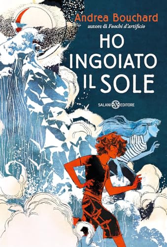 Ho ingoiato il sole (Fuori collana Salani) von Salani