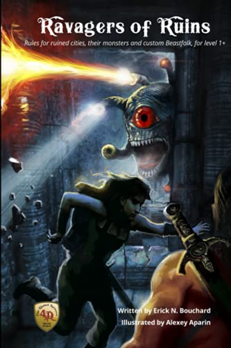 Ravagers of Ruins: Rules for ruined cities, their monsters and custom Beastfolk, for level 1+ von Independently published