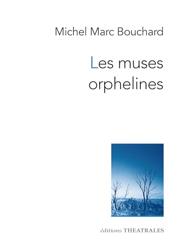 Les muses orphelines von THEATRALES