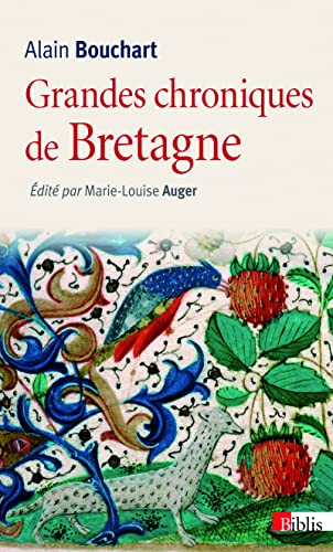 Grandes chroniques de Bretagne Grandes chroniques de Bretagne