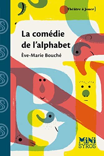 La comédie de l'alphabet von SYROS JEUNESSE