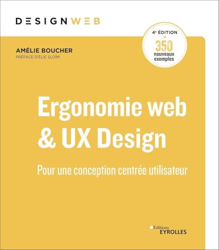 Ergonomie web et UX Design, 4e édition: Pour une conception centrée utilisateur. Préface d'Elie Sloïm von EYROLLES