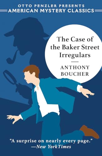 The Case of the Baker Street Irregulars (An American Mystery Classic, Band 0) von American Mystery Classics
