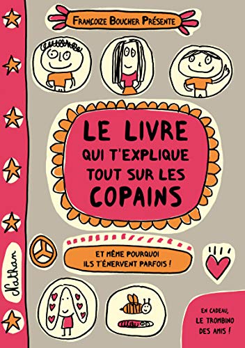 Le livre qui t'explique tout sur les copains von NATHAN