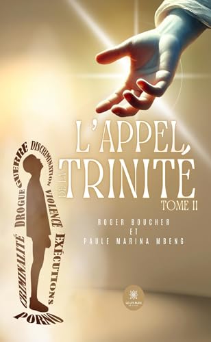 L'Appel de la Trinité: Tome II L'Appel de la Trinité: Tome II von LE LYS BLEU