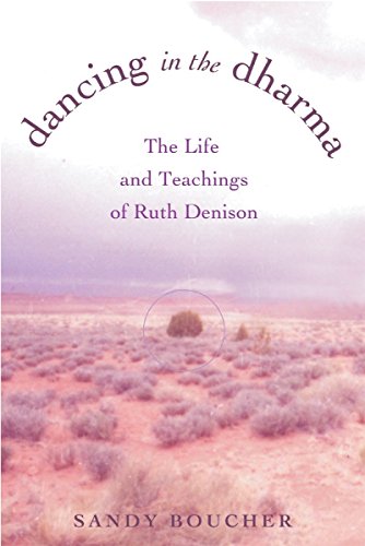 Dancing in the Dharma: The Life and Teachings of Ruth Denison von Beacon Press