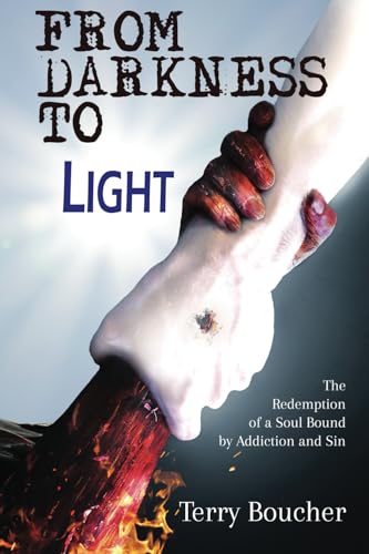 From Darkness to Light: The Redemption of a Soul Bound by Addiction and Sin von Apostolic Publishing Company