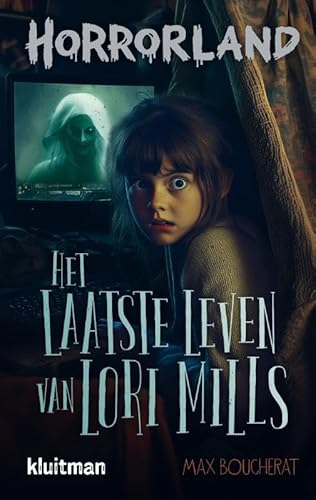 Het laatste leven van Lori Mills (Horrorland) von Kluitman Alkmaar B.V., Uitgeverij