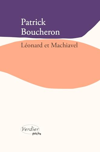Léonard et Machiavel: NOUVELLE EDITION Léonard et Machiavel: NOUVELLE EDITION von VERDIER