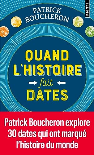 Quand l'histoire fait dates: Dix manières de créer l'événement