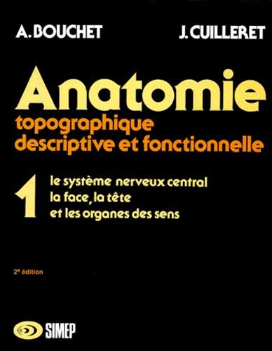 Anatomie T1 - Le système nerveux central, la face, la tête et les organes des sens: T1 Systeme Nerveux Central von Elsevier Masson