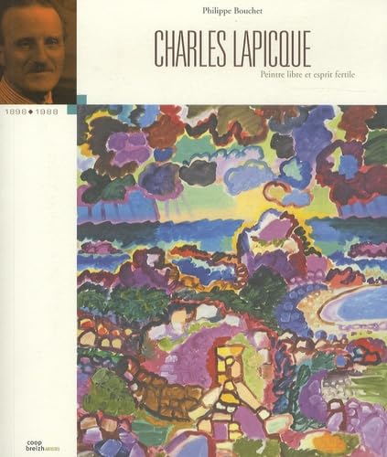 Charles Lapicque : 1898-1988: Peintre libre et esprit fertile