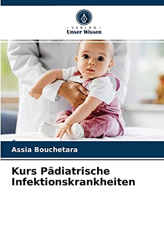 Kurs Pädiatrische Infektionskrankheiten von Verlag Unser Wissen