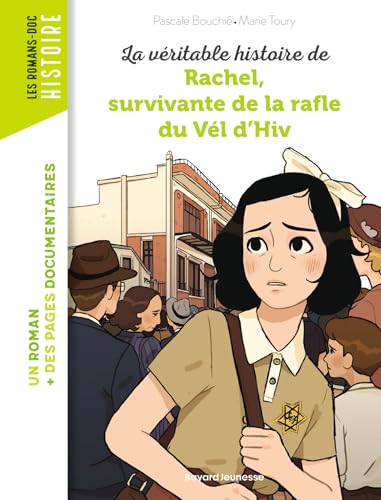 La véritable histoire de Rachel, survivante de la Rafle du Vél' d'Hiv' von BAYARD JEUNESSE