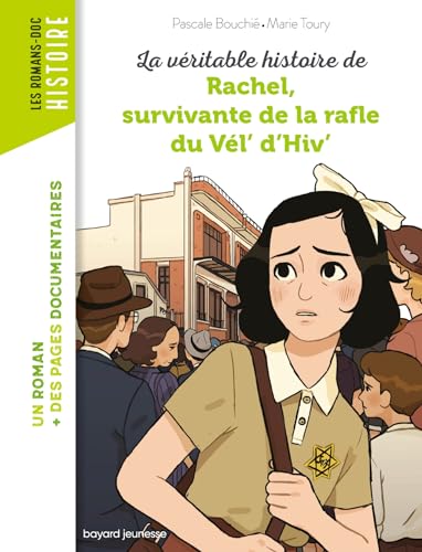 La véritable histoire de Rachel, survivante de la Rafle du Vél' d'Hiv'